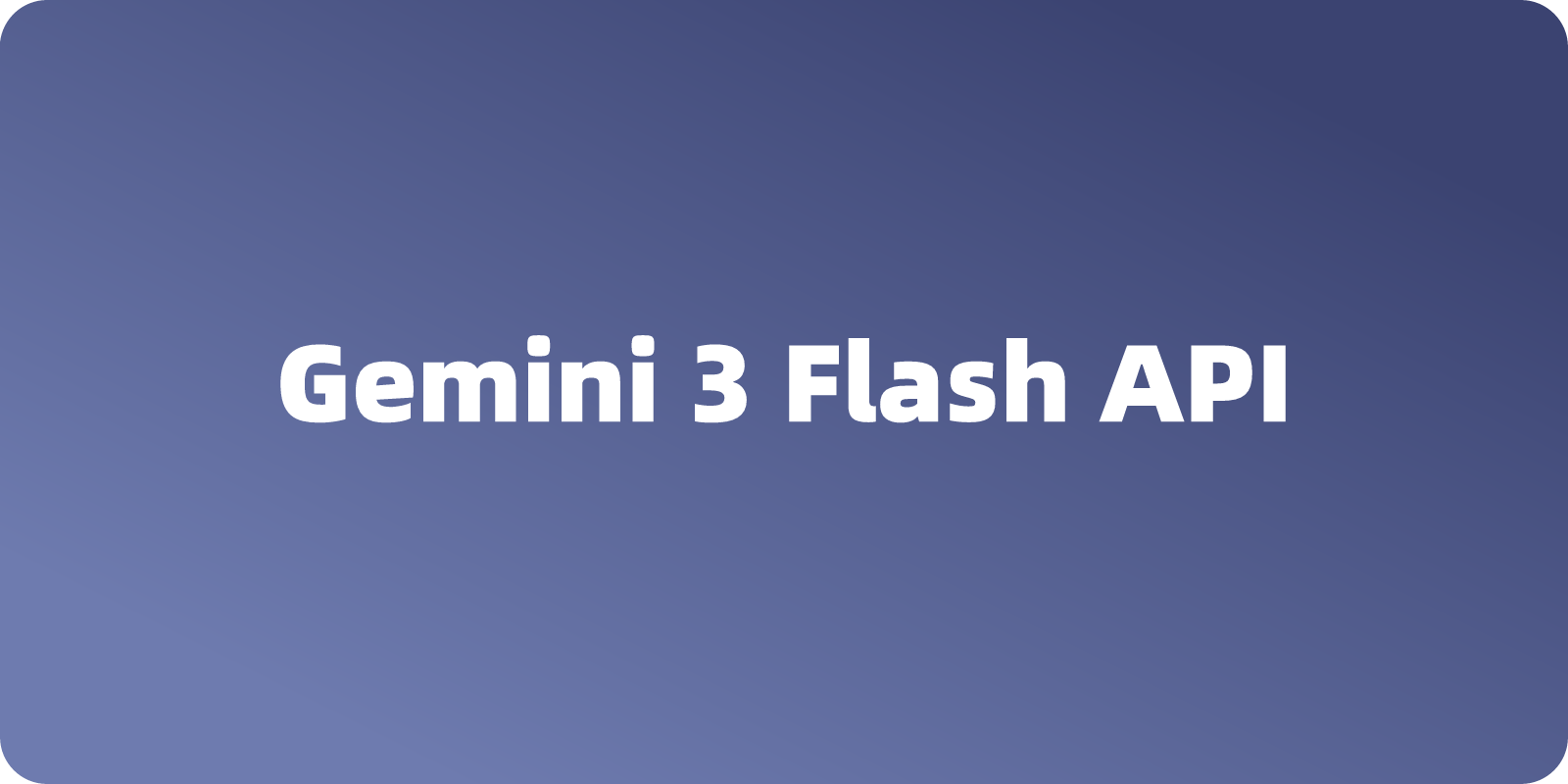 在 Python 中如何调用 Gemini 3 Flash API 接口？
