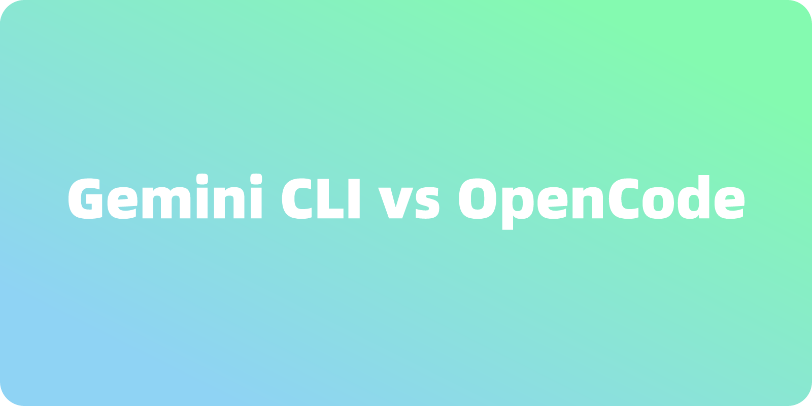 Gemini CLI vs OpenCode 对比：两者有什么不同？