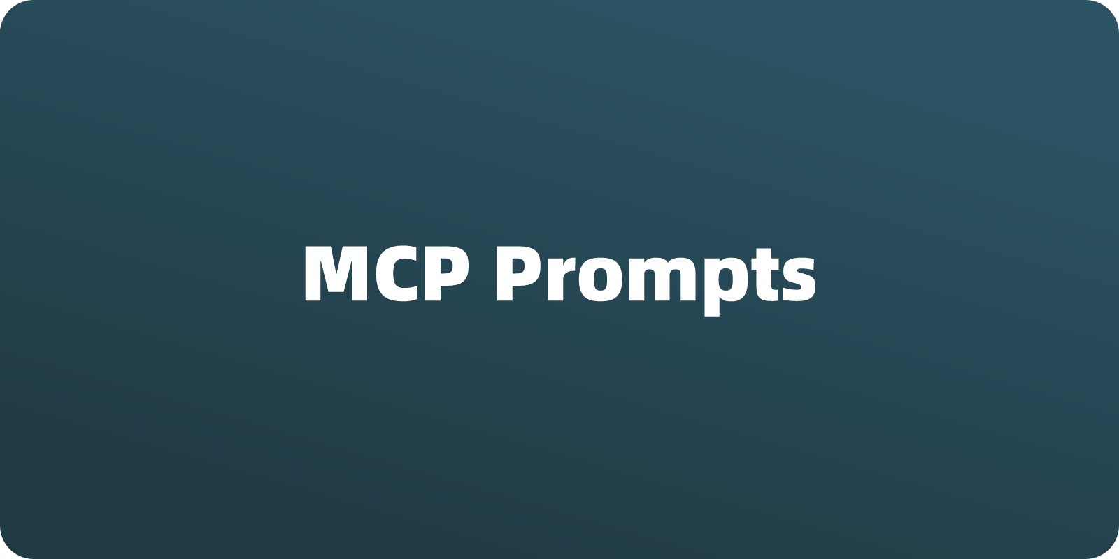 MCP 的 Prompts 是什么？一文介绍及使用