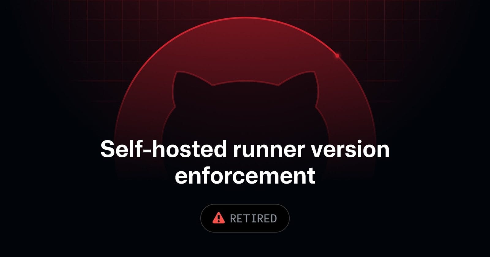 GitHub Actions 自托管运行器版本强制提前到 9 月 29 日：低于 2.329.0 无法注册，已注册的会停作业