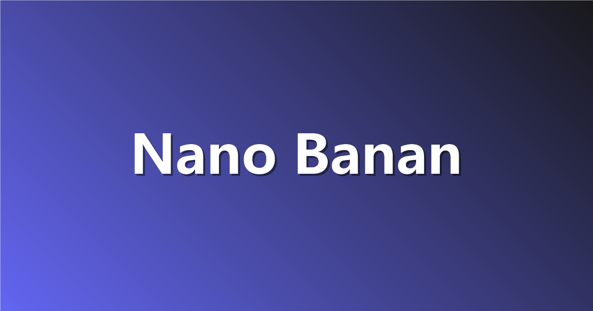Nano Banana 2.1 vs Nano Banana 2 vs Pro：四款 Gemini 图像模型怎么选
