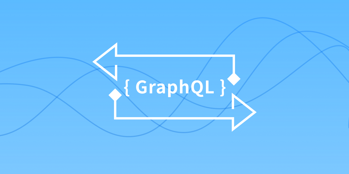 从零开始学习 GraphQL：入门指南和教程