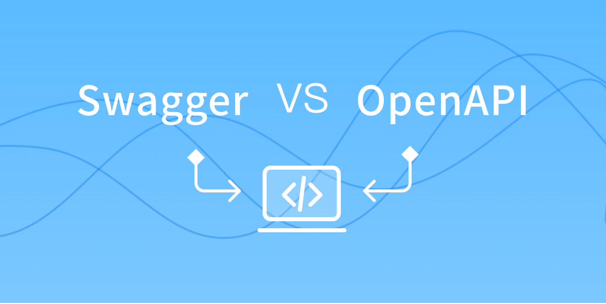 理解 Swagger 和 OpenAPI：API 设计和文档化的最佳实践